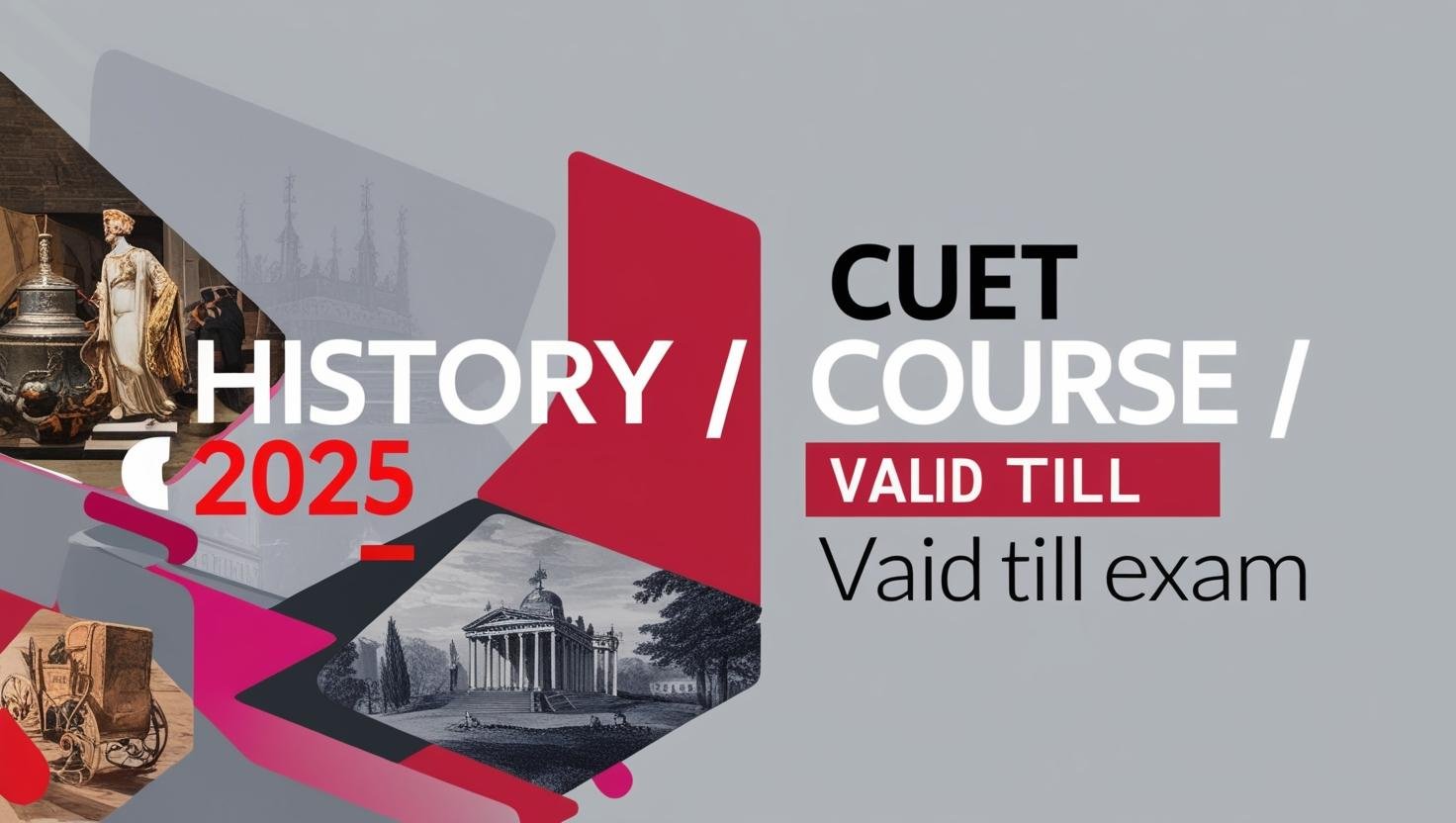 CUET History Course_ 2025_ Valid till Exam